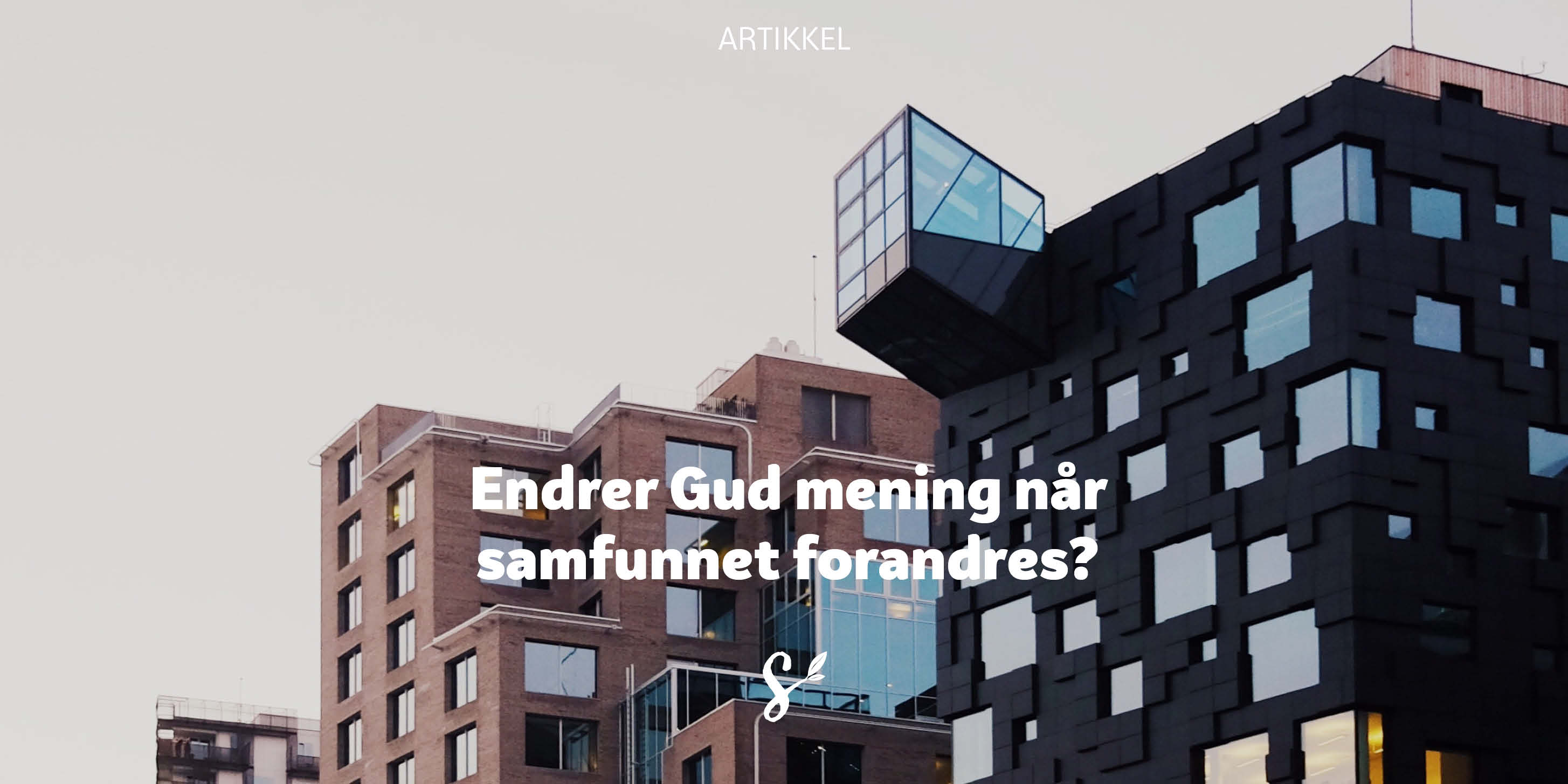 Endrer Gud mening når samfunnet forandrer seg?