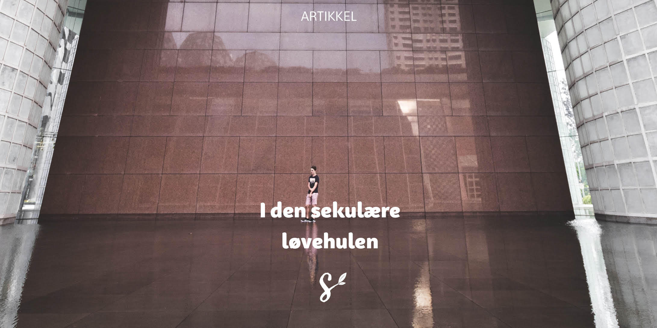 I den sekulære løvehulen