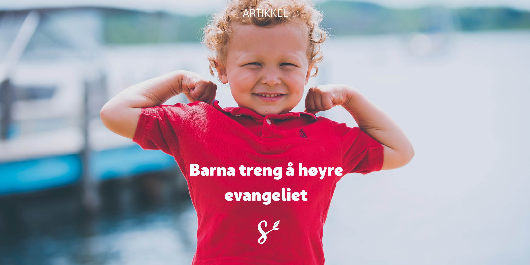 Barn treng å høyre evangeliet - tittelbilde
