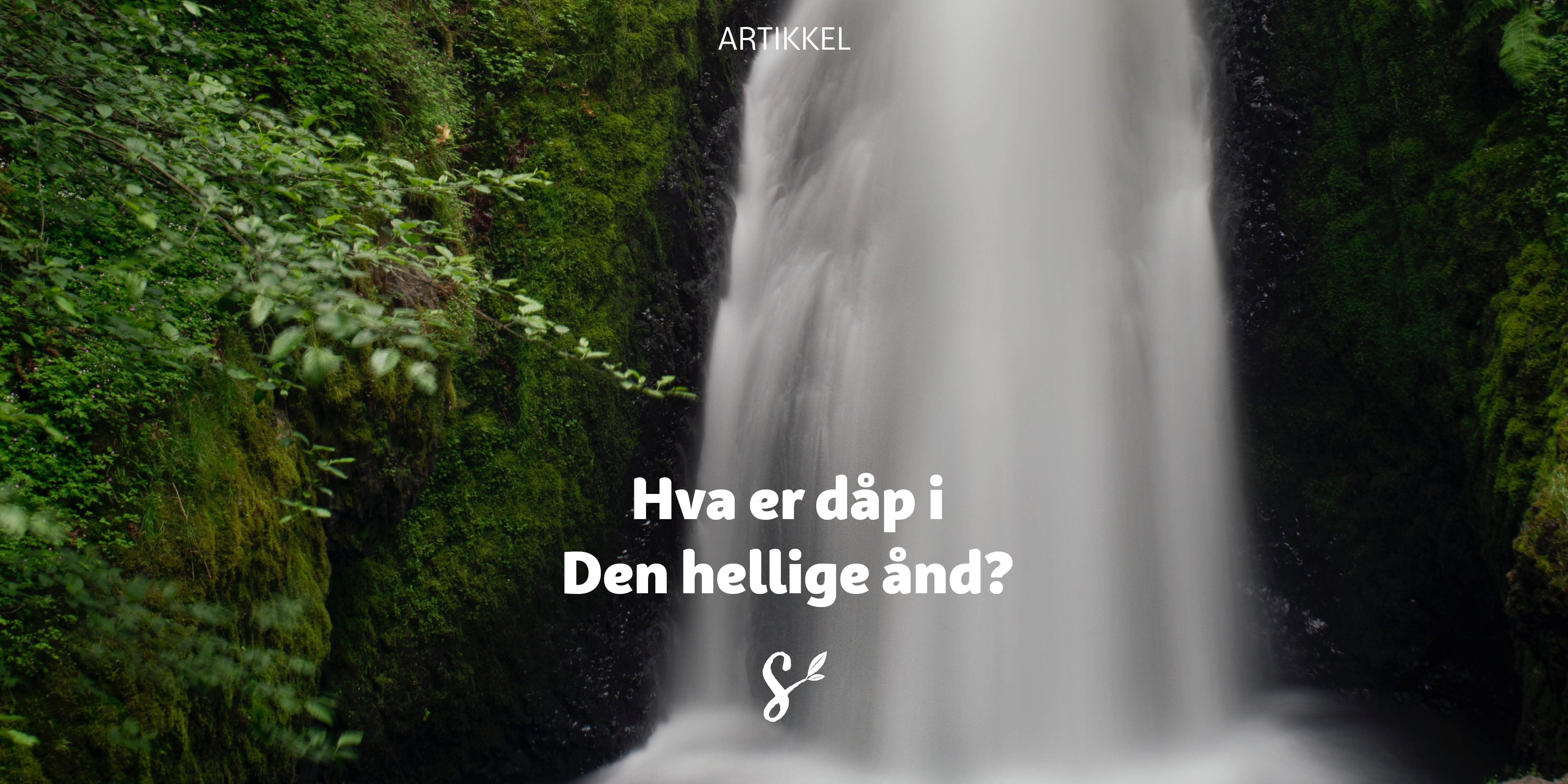Hva er dåp i Den hellige ånd?