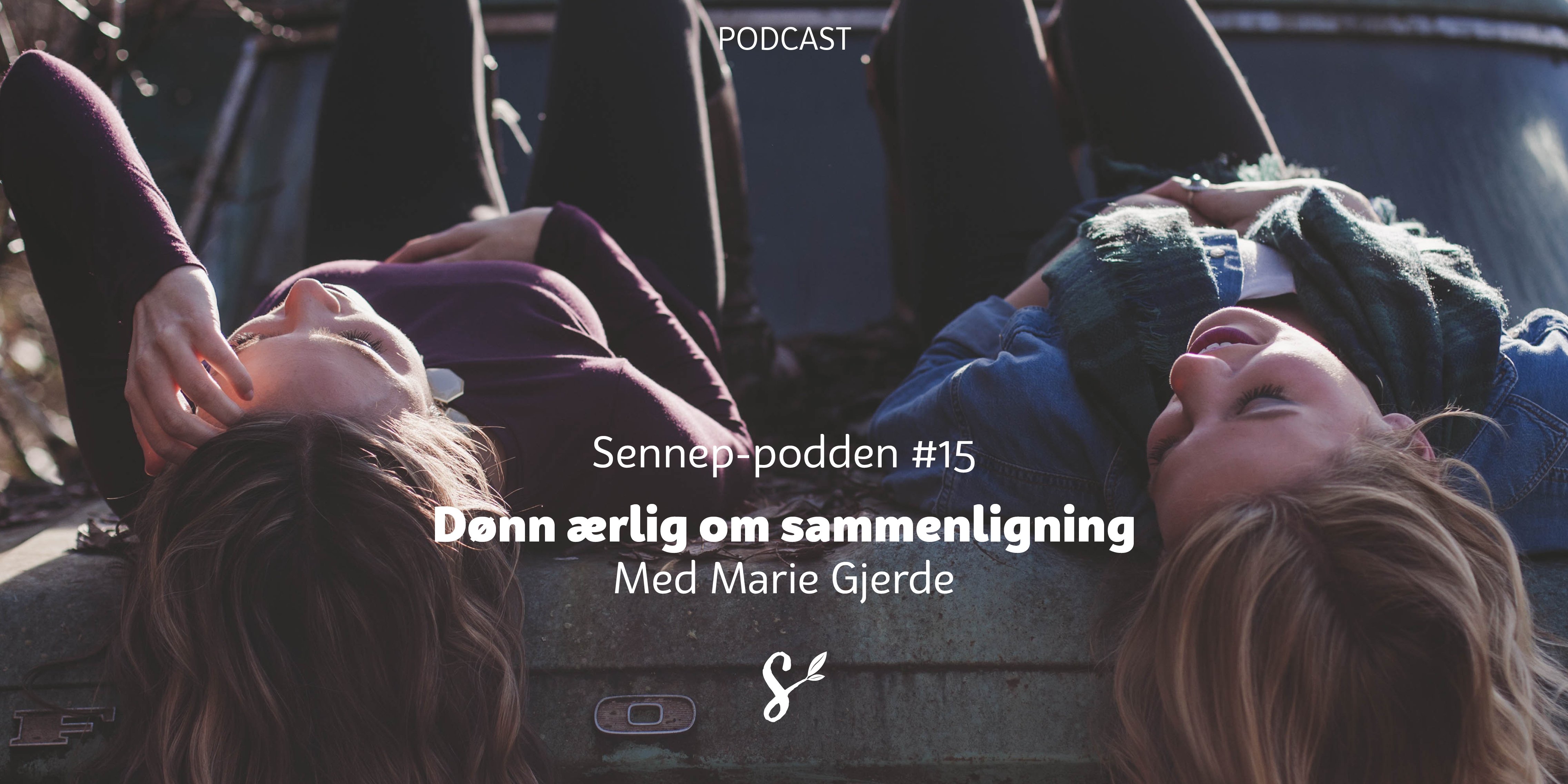 #15 | Dønn ærlig om sammenlikning | Med Marie Gjerde