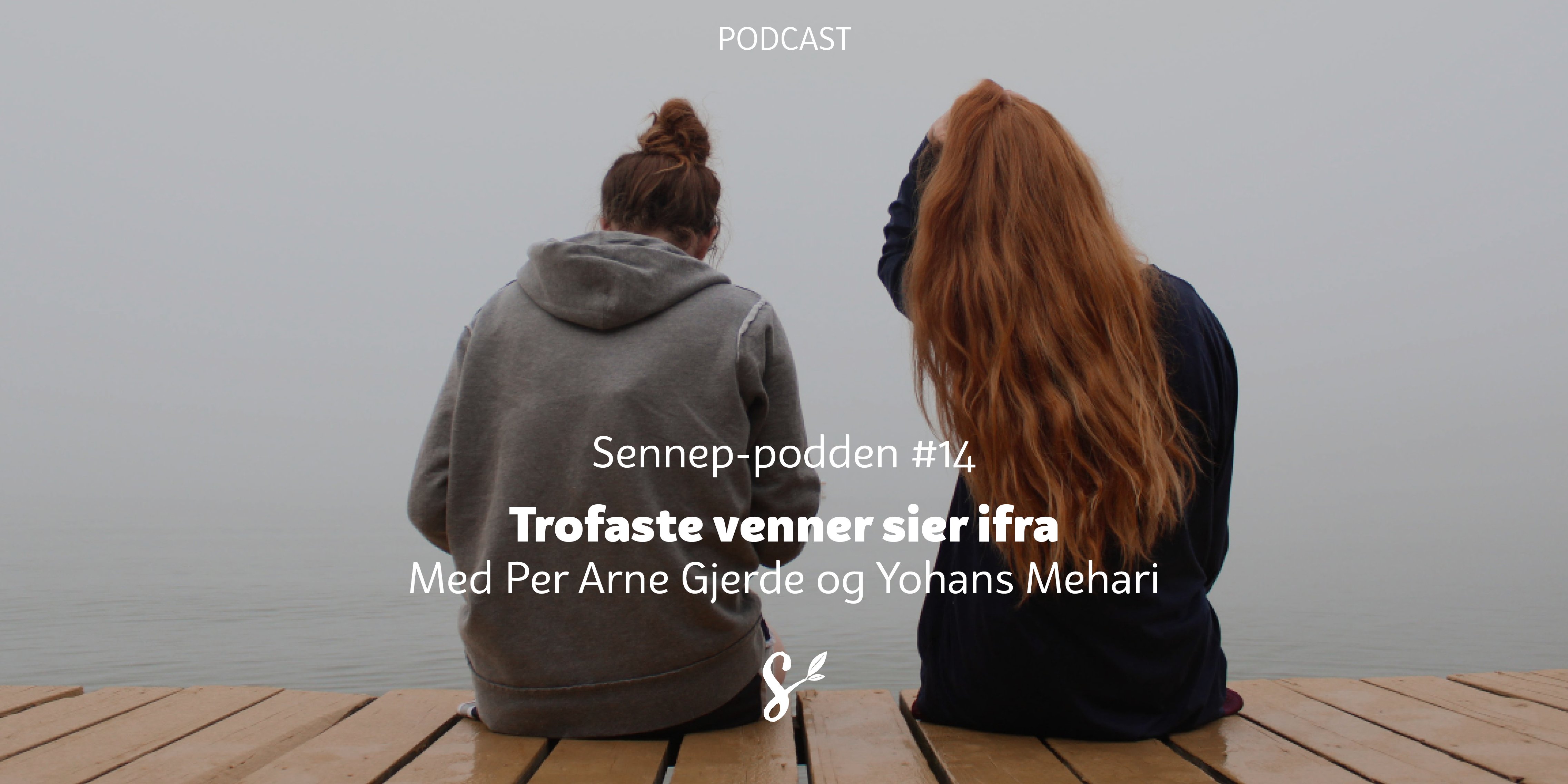 #14 | Trofaste venner sier ifra | Med Per Arne Gjerde og Yohans Mehari