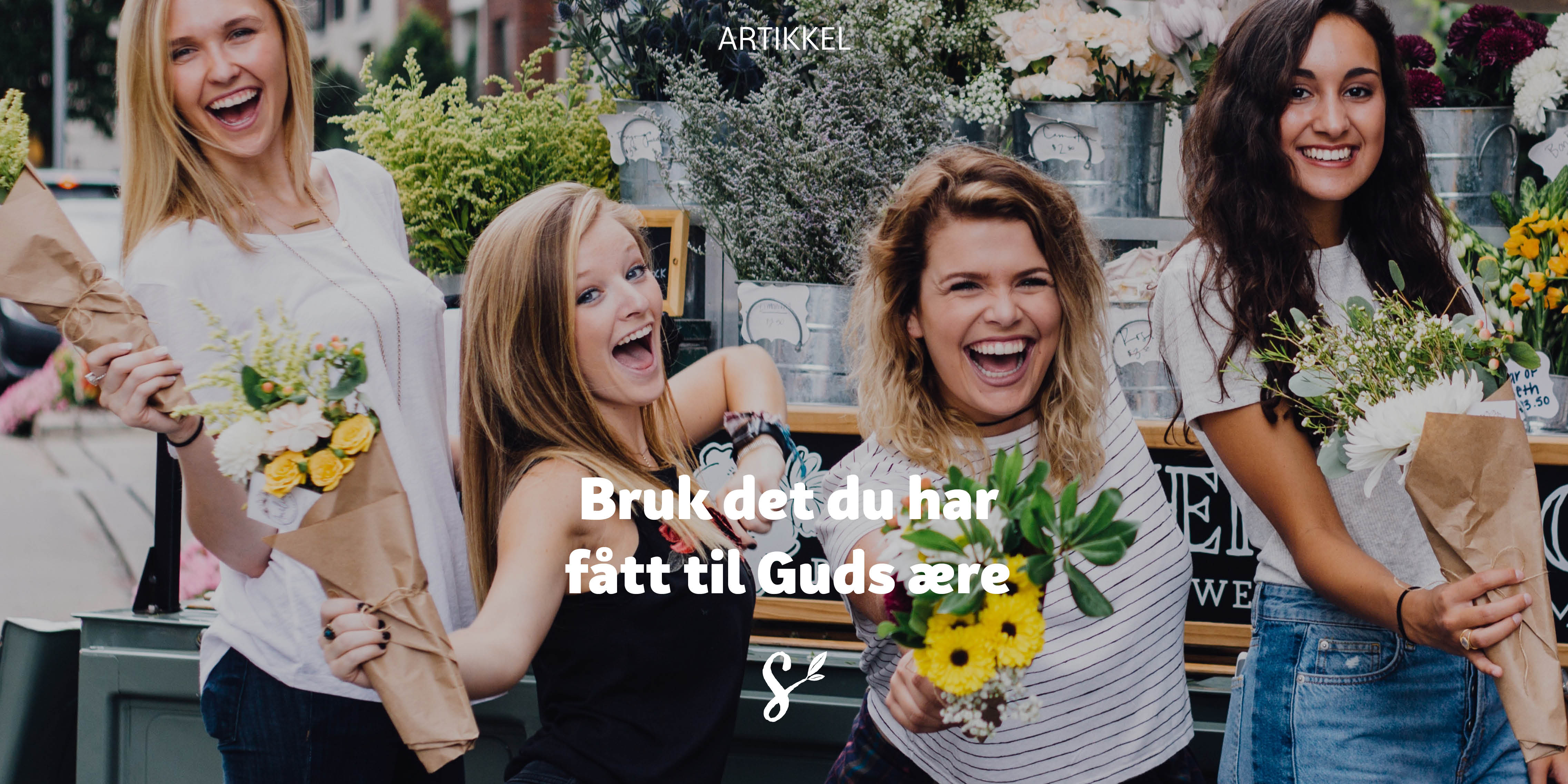 Bruk det du har fått til Guds ære - tittelbilde