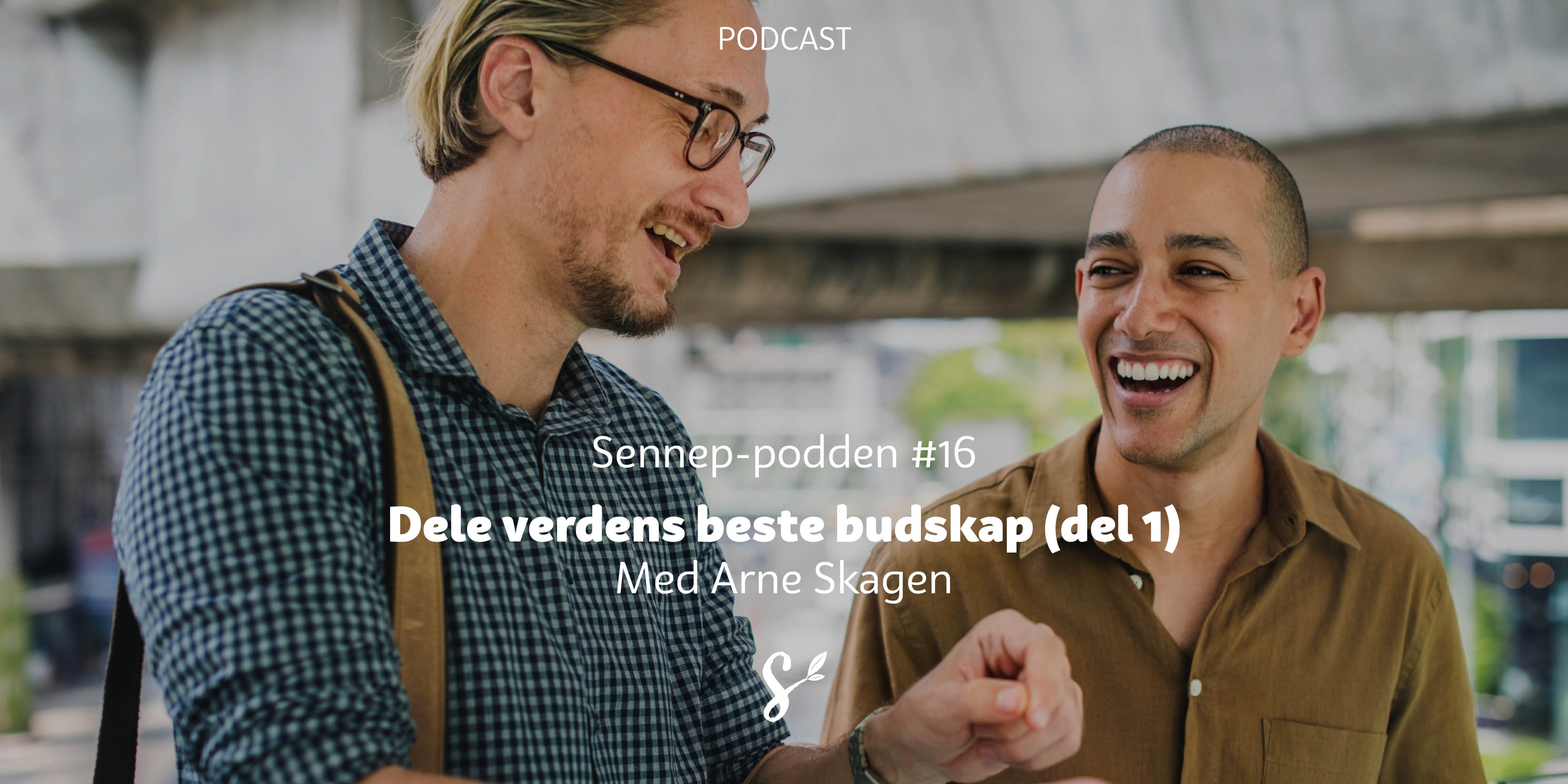 Sennep-podden dele verdens beste budskap