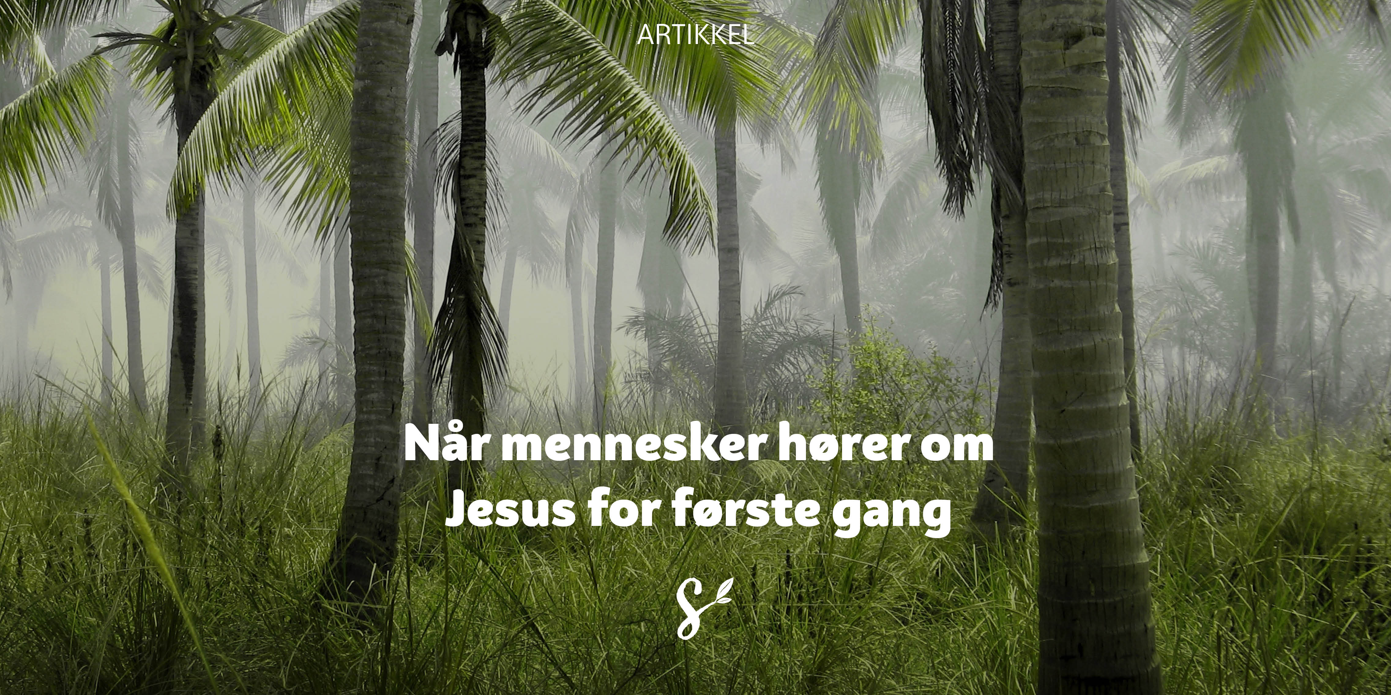 Når mennesker hører om Jesus for første gang - tittelbilde