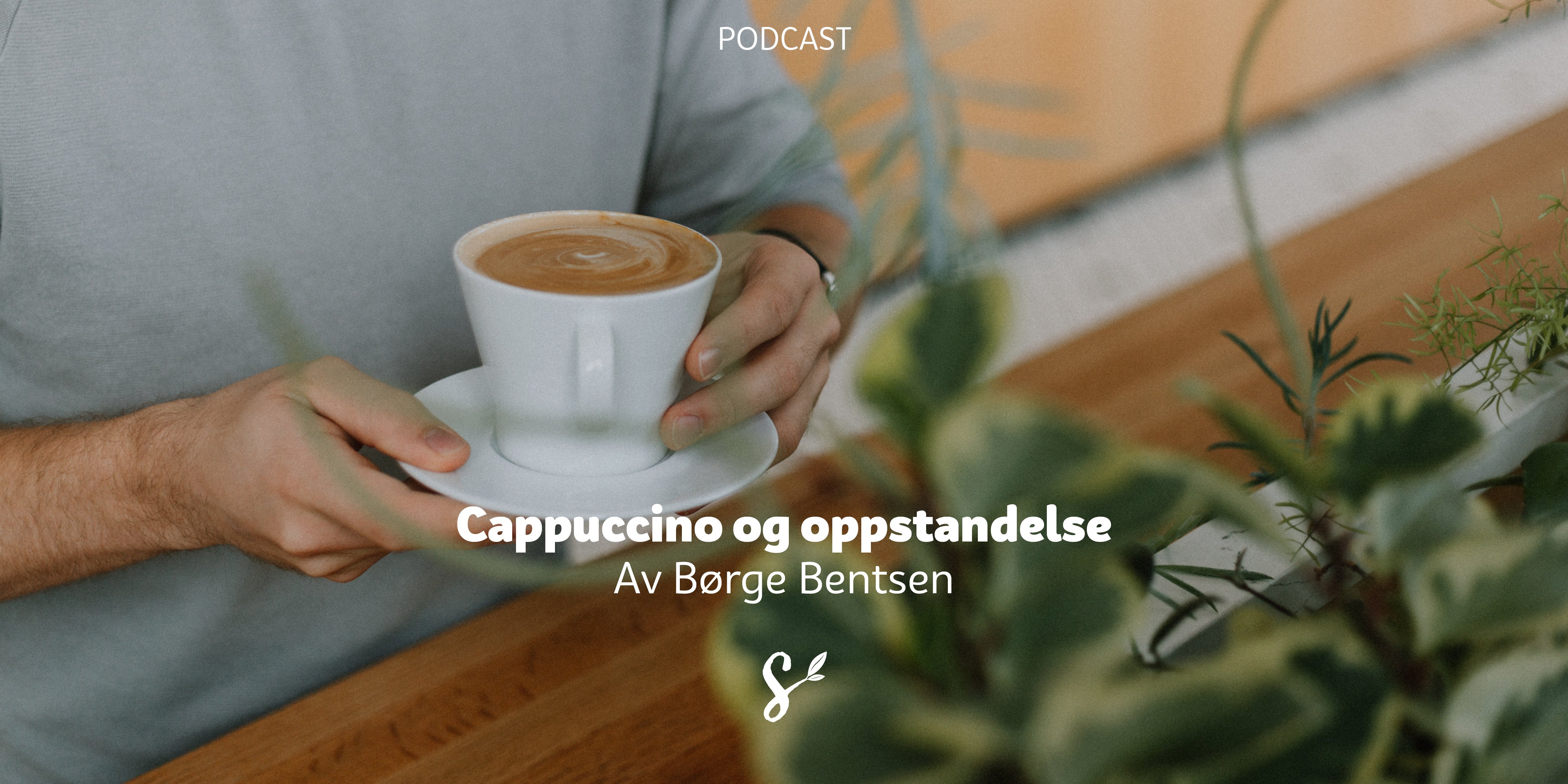 cappuccino og oppstandelse - tittelbilde