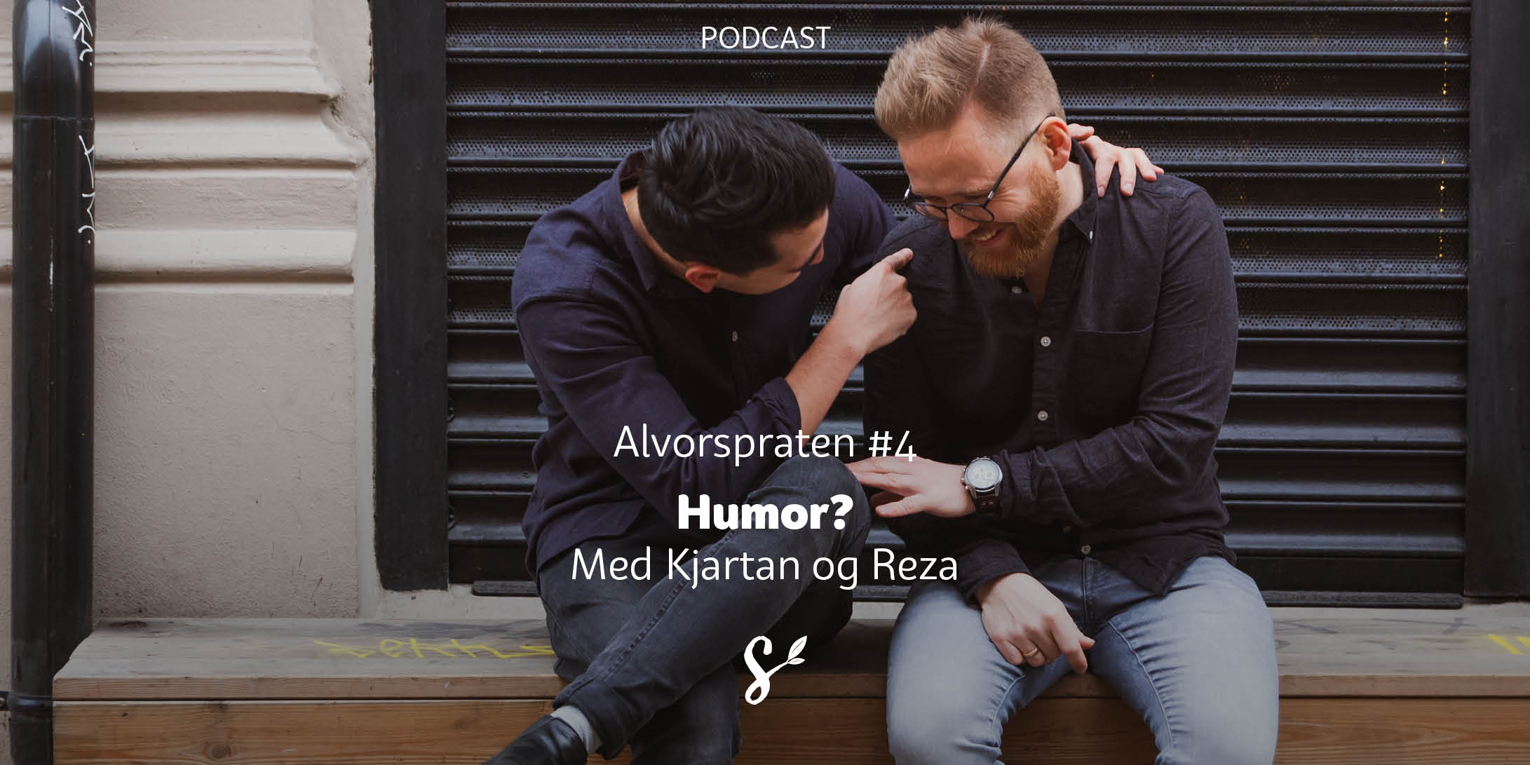 Alvorspraten #4 | Humor? | Med Kjartan Ørnes og Reza Mohammadi