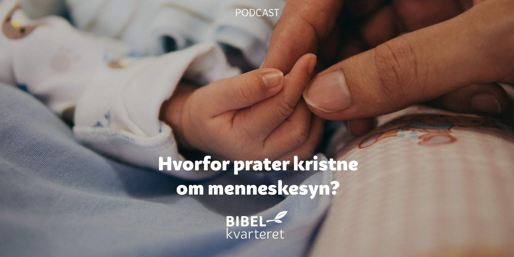 hvorfor prater kristne om menneskesyn - titelbilde