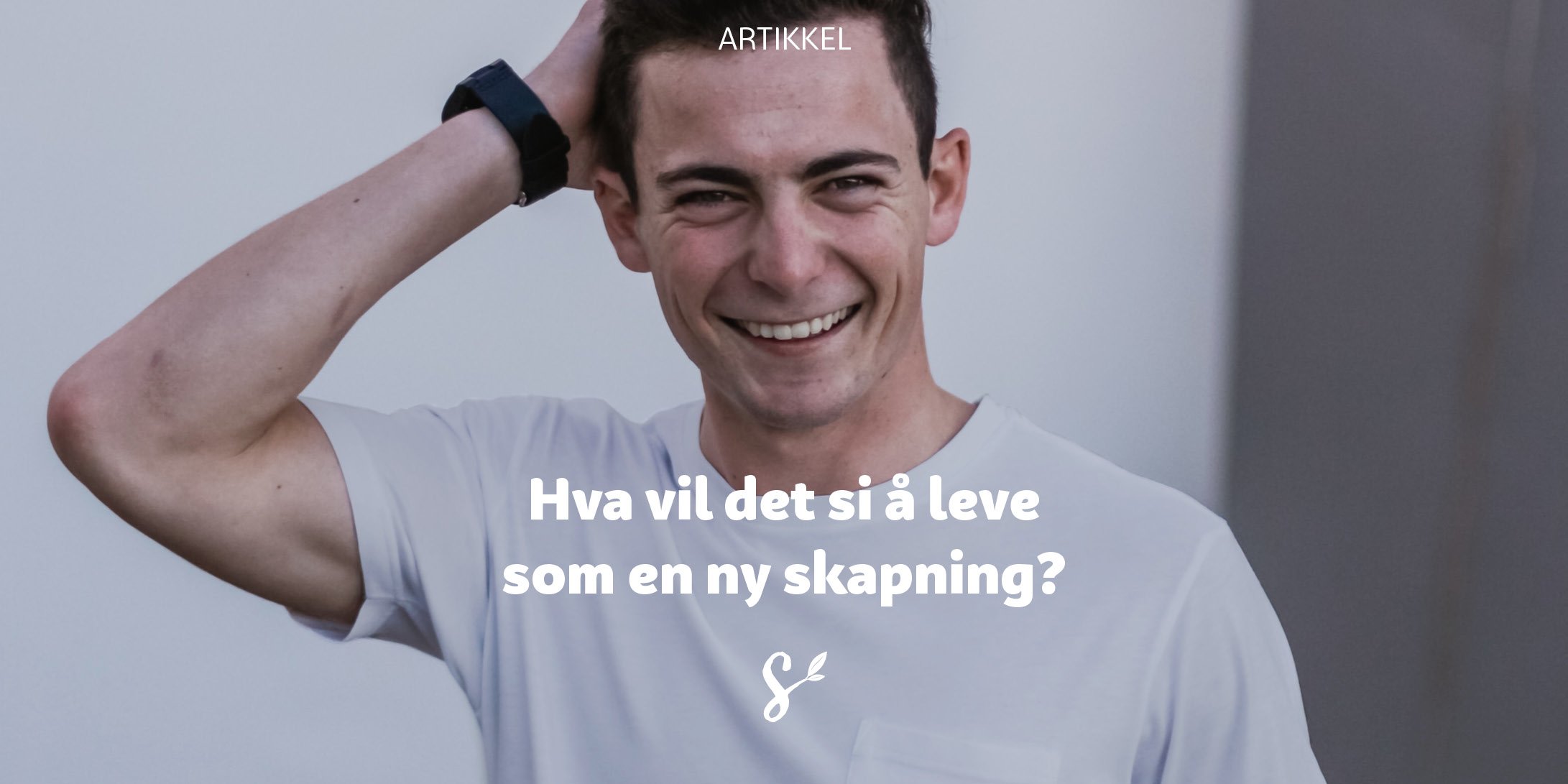 leve som en ny skapning - tittelbilde
