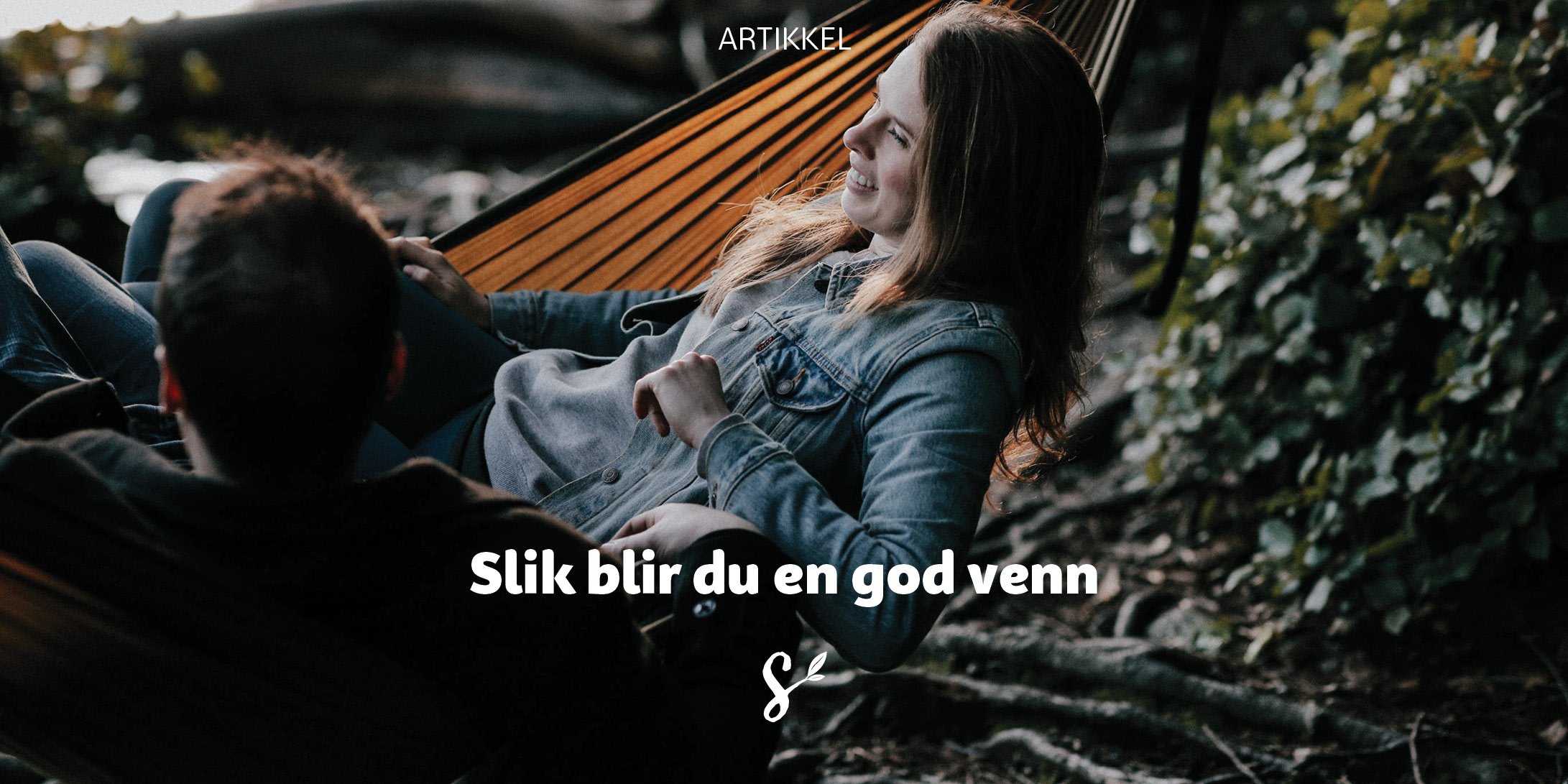 slik blir du en god venn - tittelbilde