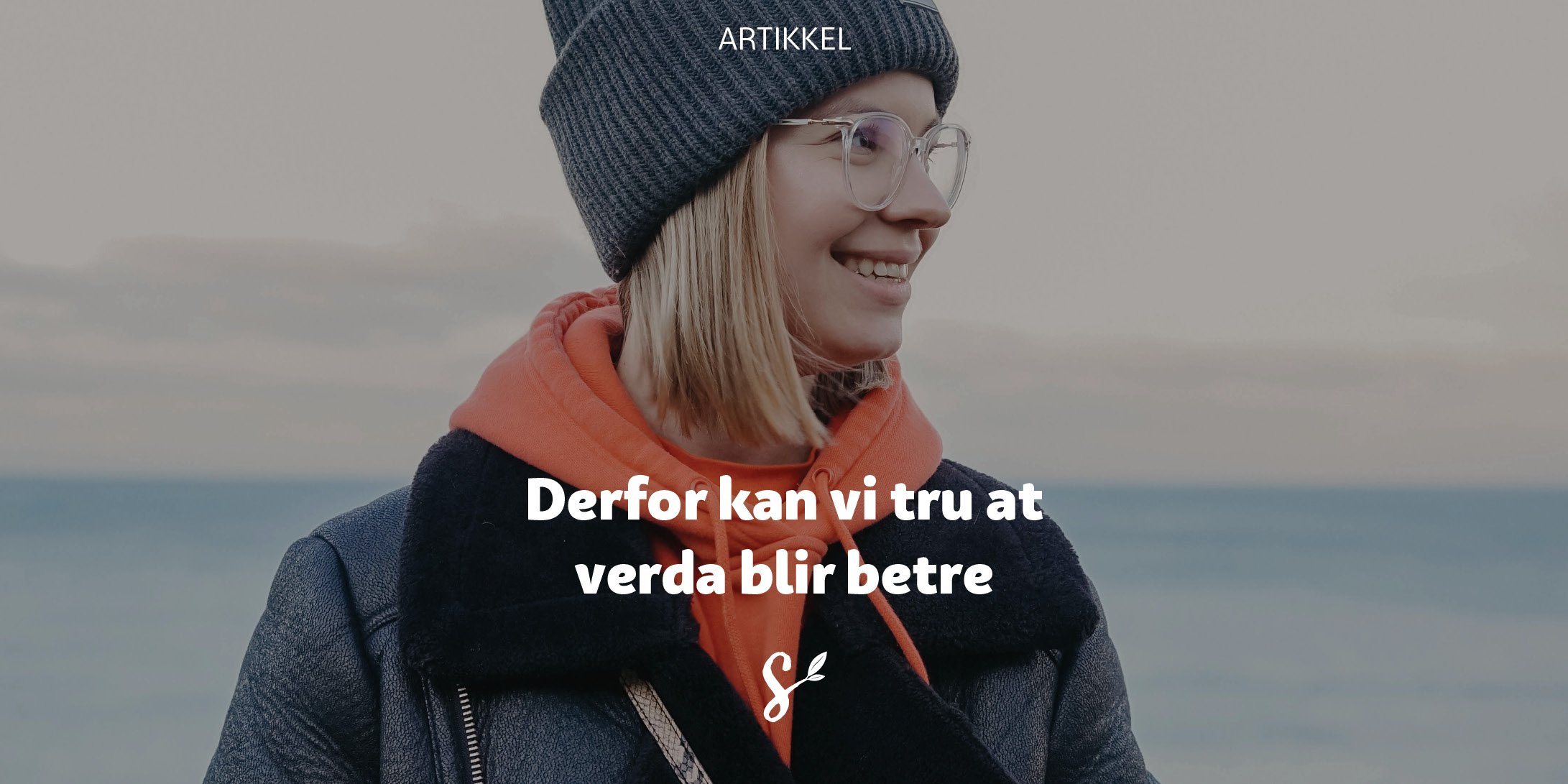 Sennep-tittelbilde-derforKanViTruAtVerdaBlirBetre